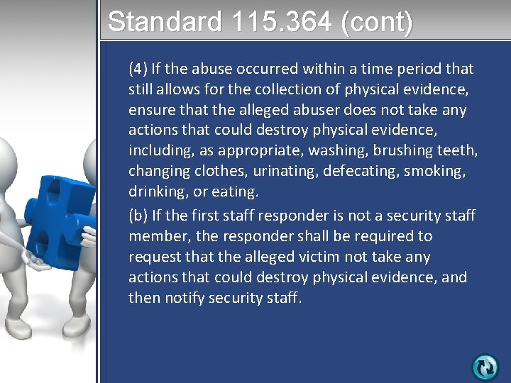 Standard 115. 364 (cont) (4) If the abuse occurred within a time period that Standard 115. 364 (cont) (4) If the abuse occurred within a time period that