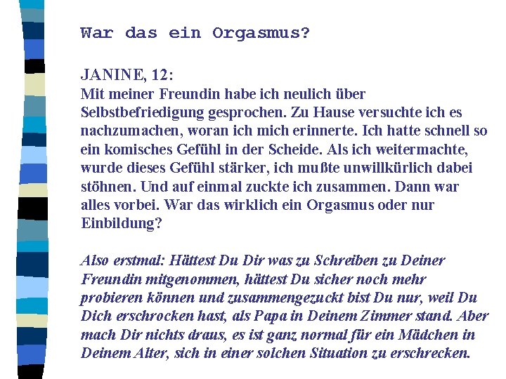 War das ein Orgasmus? JANINE, 12: Mit meiner Freundin habe ich neulich über Selbstbefriedigung