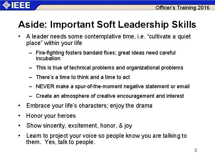 Officer’s Training 2016 Aside: Important Soft Leadership Skills • A leader needs some contemplative