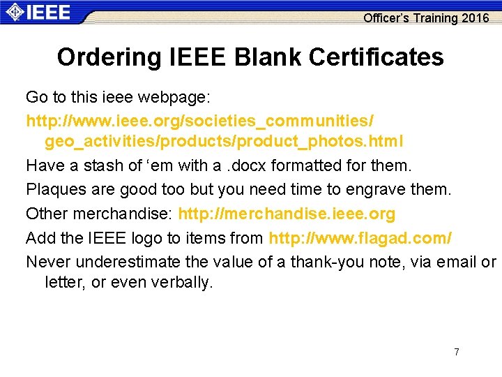 Officer’s Training 2016 Ordering IEEE Blank Certificates Go to this ieee webpage: http: //www.