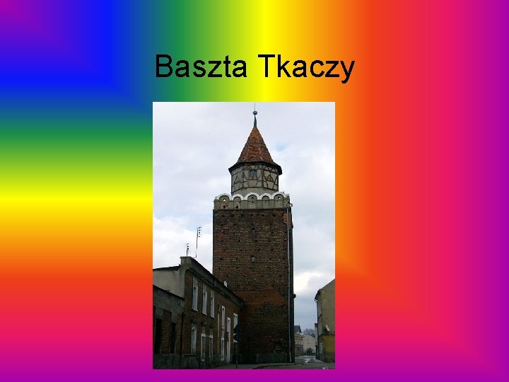 Baszta Tkaczy 