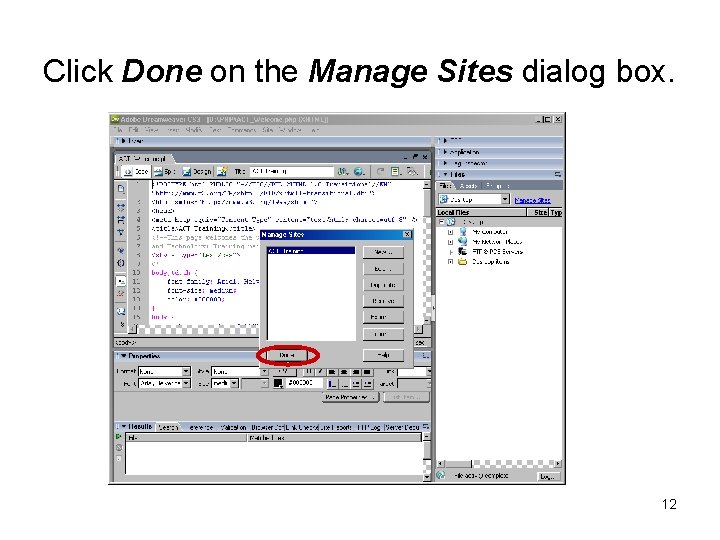Click Done on the Manage Sites dialog box. 12 