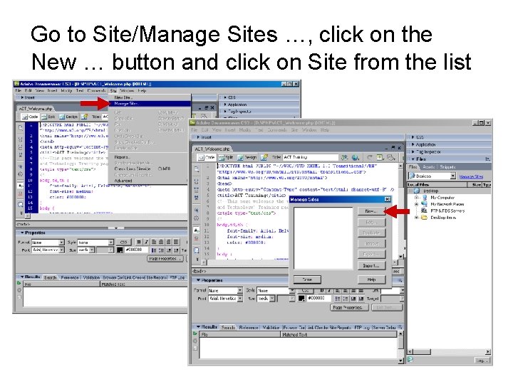 Go to Site/Manage Sites …, click on the New … button and click on