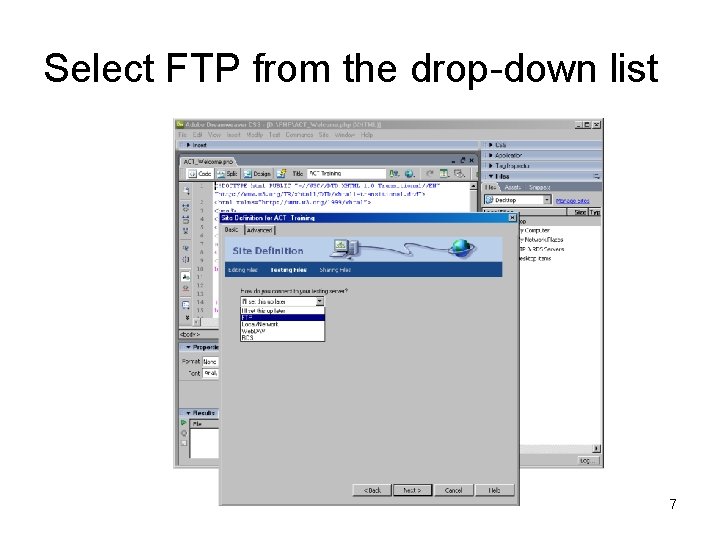 Select FTP from the drop-down list 7 