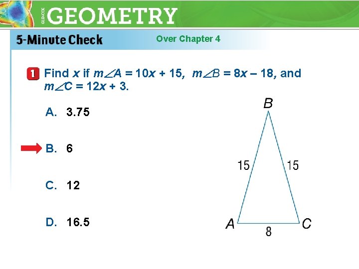 Over Chapter 4 Find x if m A = 10 x + 15, m