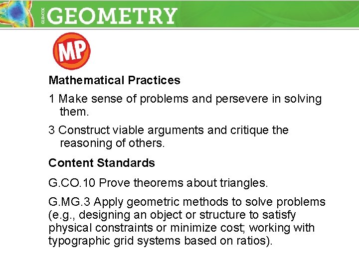 Mathematical Practices 1 Make sense of problems and persevere in solving them. 3 Construct