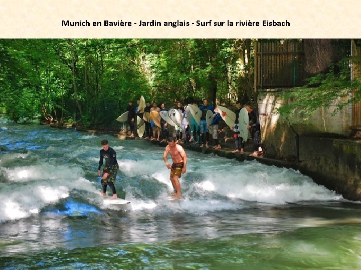 Munich en Bavière - Jardin anglais - Surf sur la rivière Eisbach 