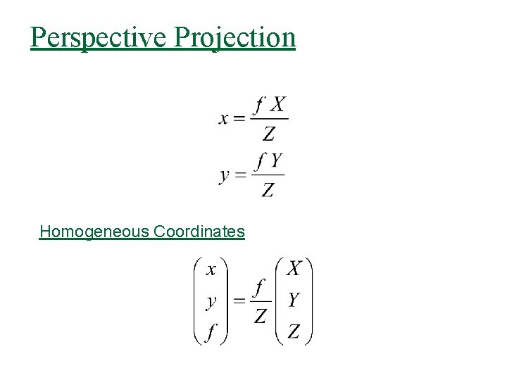 Perspective Projection Homogeneous Coordinates 