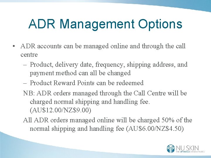 ADR Management Options • ADR accounts can be managed online and through the call