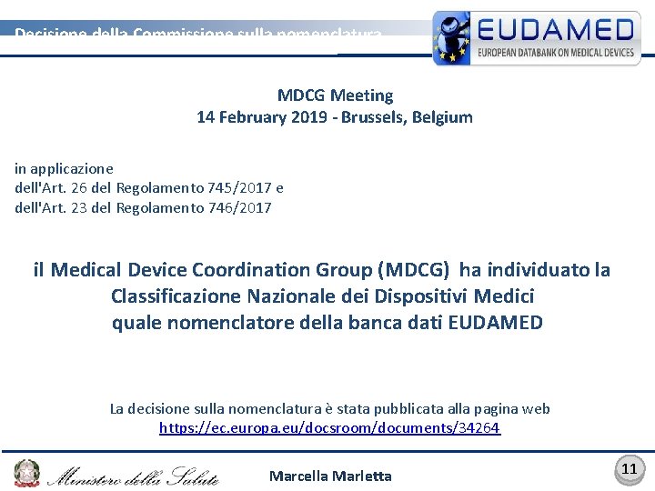 Decisione della Commissione sulla nomenclatura MDCG Meeting 14 February 2019 - Brussels, Belgium in