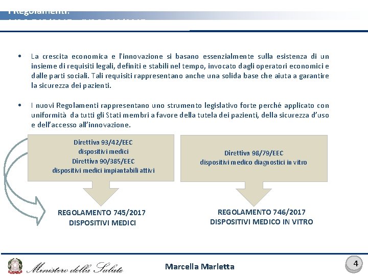 I Regolamenti: MDR 745/2017 e IVDR 746/2017 • La crescita economica e l'innovazione si