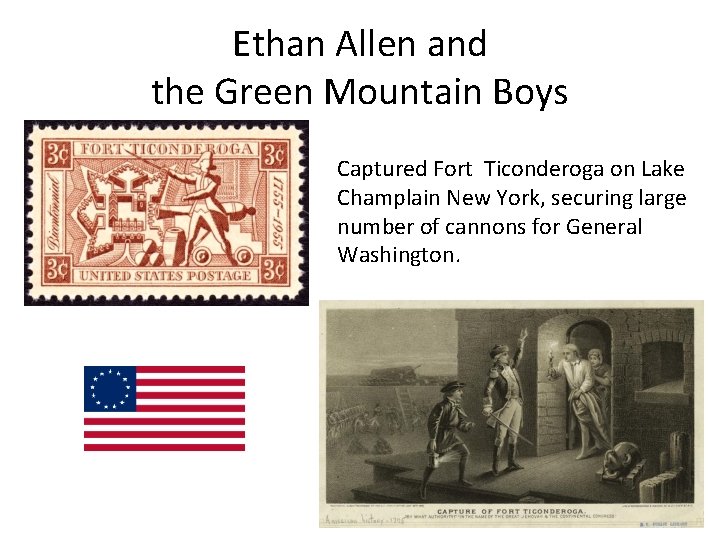Ethan Allen and the Green Mountain Boys Captured Fort Ticonderoga on Lake Champlain New