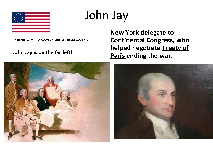 John Jay Benjamin West, The Treaty of Paris, Oil on Canvas, 1783 John Jay