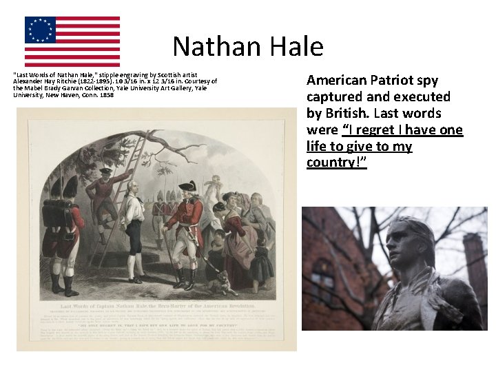 Nathan Hale "Last Words of Nathan Hale, " stipple engraving by Scottish artist Alexander