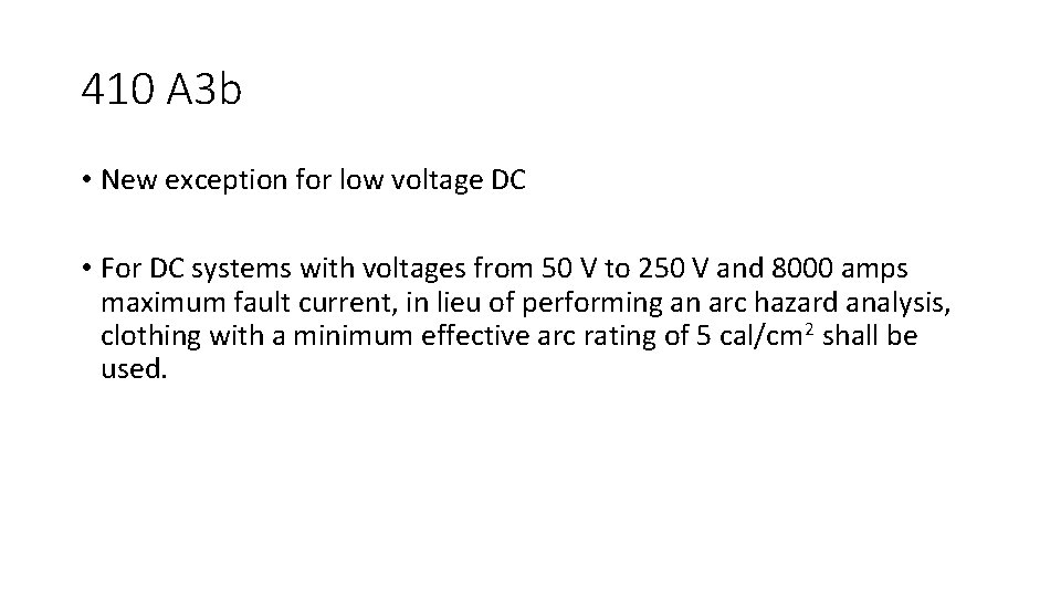410 A 3 b • New exception for low voltage DC • For DC