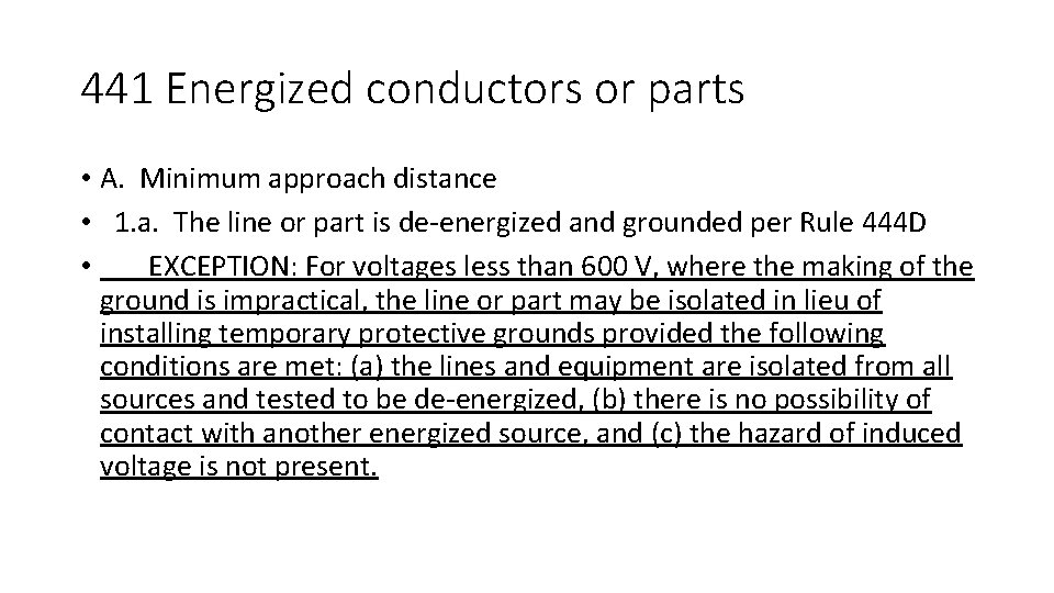 441 Energized conductors or parts • A. Minimum approach distance • 1. a. The