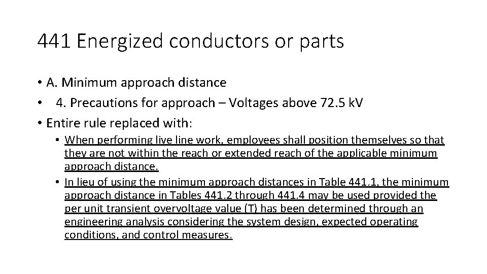 441 Energized conductors or parts • A. Minimum approach distance • 4. Precautions for