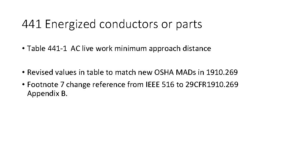 441 Energized conductors or parts • Table 441 -1 AC live work minimum approach
