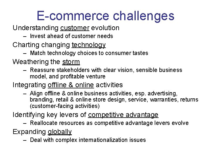 E-commerce challenges Understanding customer evolution – Invest ahead of customer needs Charting changing technology E-commerce challenges Understanding customer evolution – Invest ahead of customer needs Charting changing technology