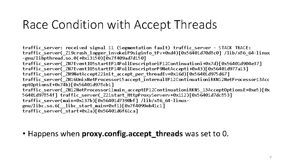 Race Condition with Accept Threads traffic_server: received signal 11 (Segmentation fault) traffic_server - STACK