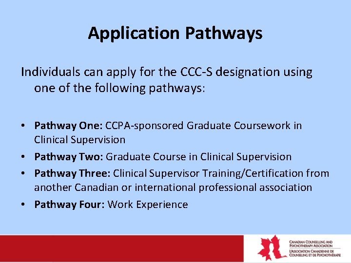 Application Pathways Individuals can apply for the CCC-S designation using one of the following