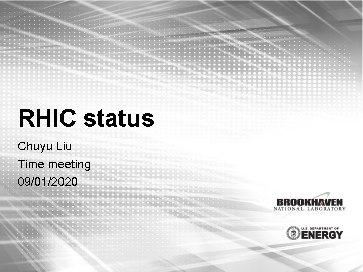 RHIC status Chuyu Liu Time meeting 09/01/2020 