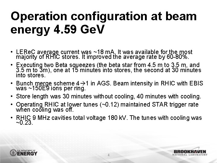 Operation configuration at beam energy 4. 59 Ge. V • LERe. C average current