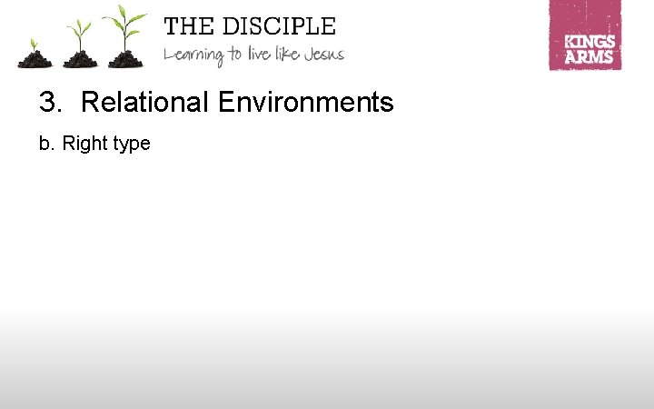 3. Relational Environments b. Right type 