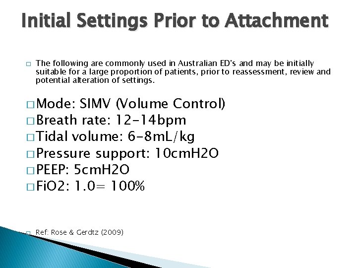 Initial Settings Prior to Attachment � The following are commonly used in Australian ED’s