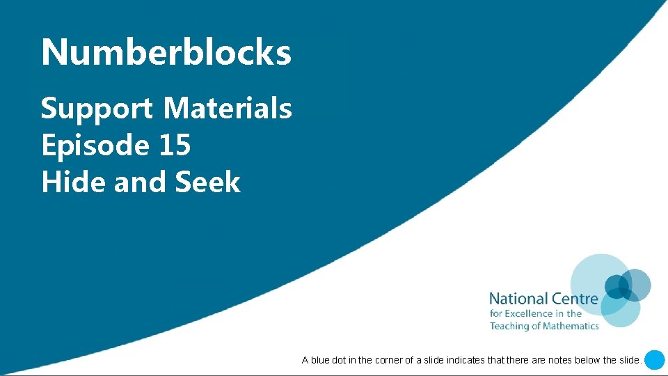 Insert Numberblocks ‘Numberblocks’ Support Insert ‘Support Materials’ Insert ‘Episode [XX]’ Episode 15 Insert ‘[Name]’