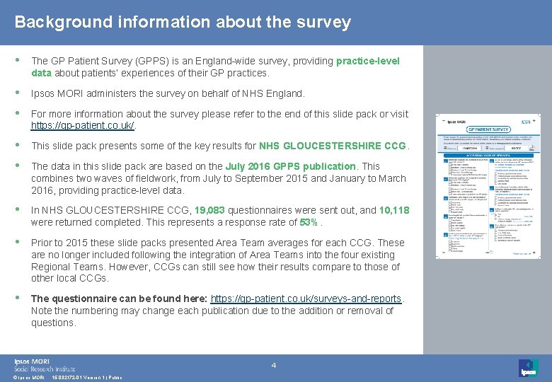 Background information about the survey • The GP Patient Survey (GPPS) is an England-wide