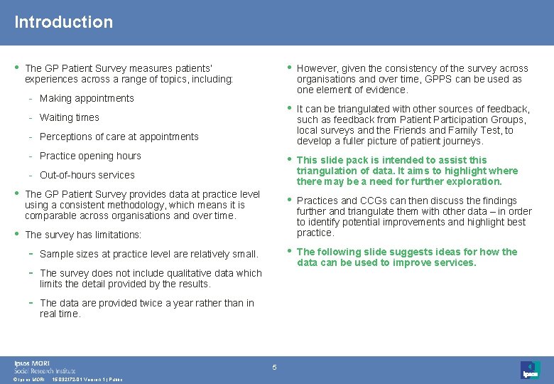 Introduction • The GP Patient Survey measures patients’ experiences across a range of topics,