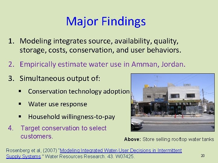 Major Findings 1. Modeling integrates source, availability, quality, storage, costs, conservation, and user behaviors.