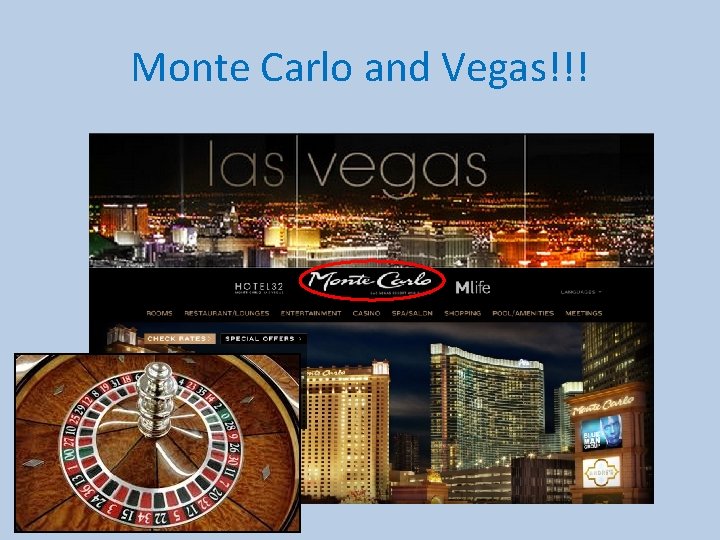 Monte Carlo and Vegas!!! 