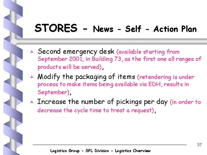 STORES - News - Self - Action Plan © Second emergency desk (available starting
