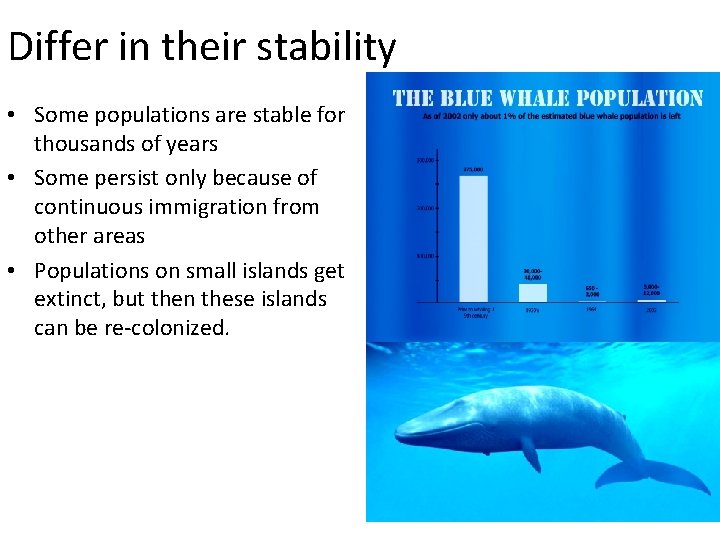 Differ in their stability • Some populations are stable for thousands of years •