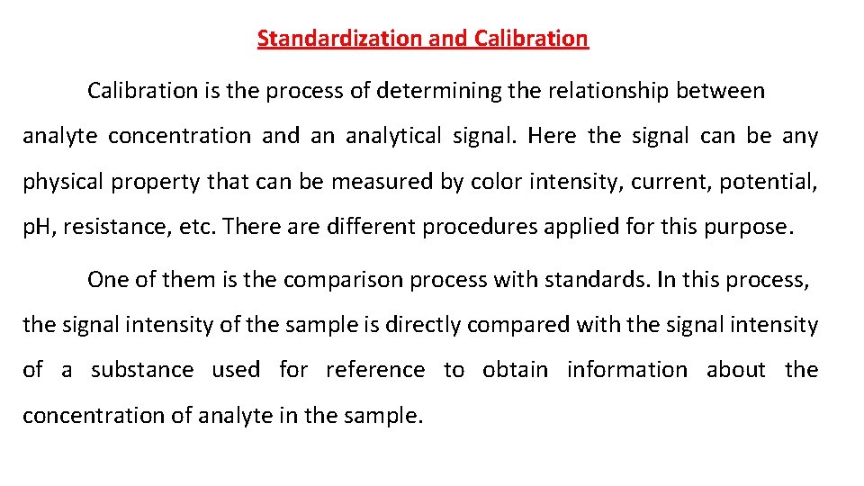 Sampling Standardization and Calibration Sampling is one of