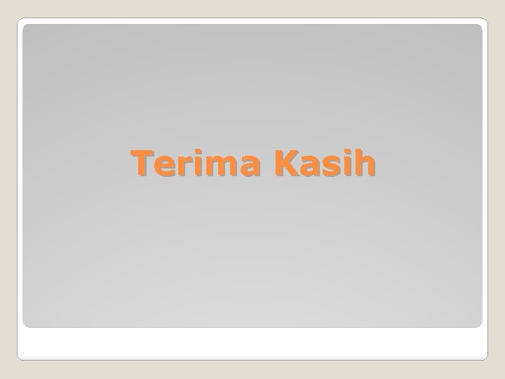 Terima Kasih 