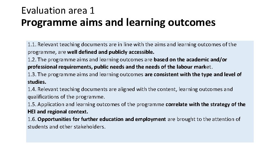 Evaluation area 1 Programme aims and learning outcomes 1. 1. Relevant teaching documents are