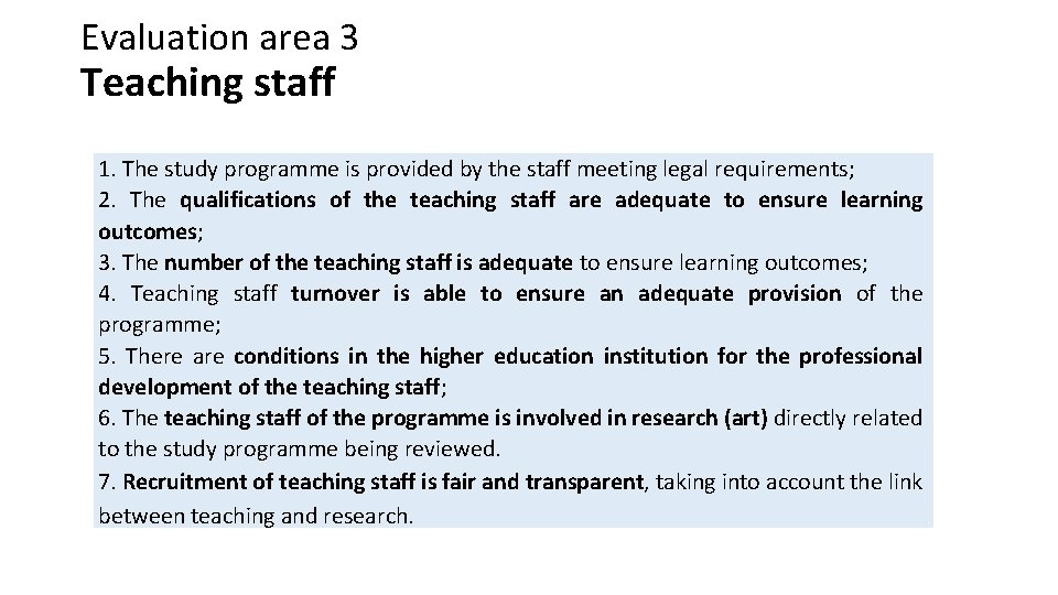 Evaluation area 3 Teaching staff 1. The study programme is provided by the staff