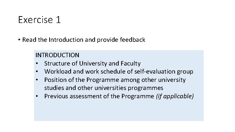 Exercise 1 • Read the Introduction and provide feedback INTRODUCTION • Structure of University