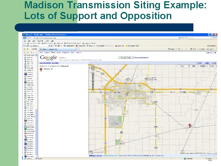 Madison Transmission Siting Example: Lots of Support and Opposition 22 