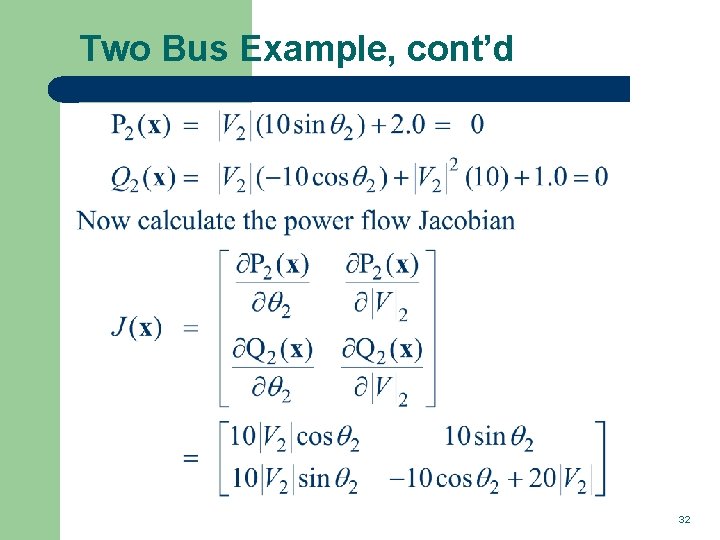 Two Bus Example, cont’d 32 