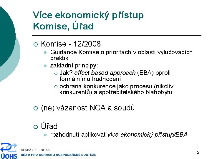 Více ekonomický přístup Komise, Úřad ¡ Komise - 12/2008 l l Guidance Komise o