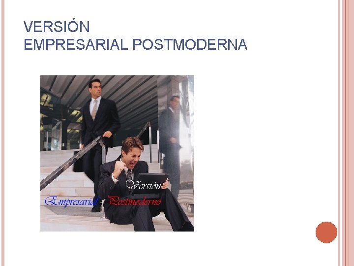 VERSIÓN EMPRESARIAL POSTMODERNA 