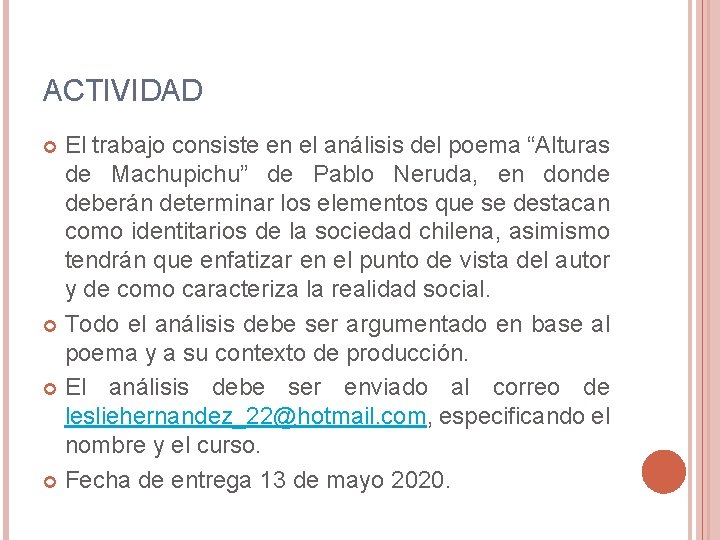 ACTIVIDAD El trabajo consiste en el análisis del poema “Alturas de Machupichu” de Pablo