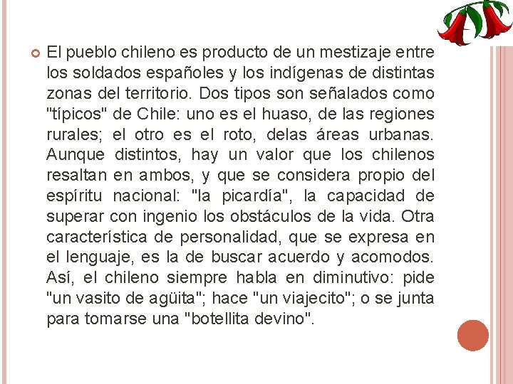  El pueblo chileno es producto de un mestizaje entre los soldados españoles y