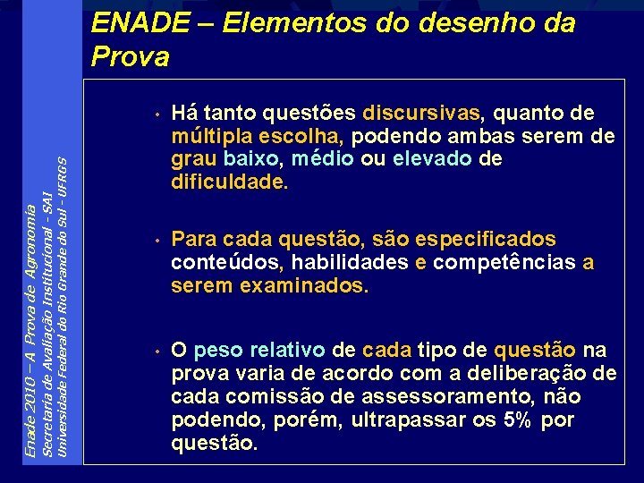 Universidade Federal do Rio Grande do Sul - UFRGS Secretaria de Avaliação Institucional -