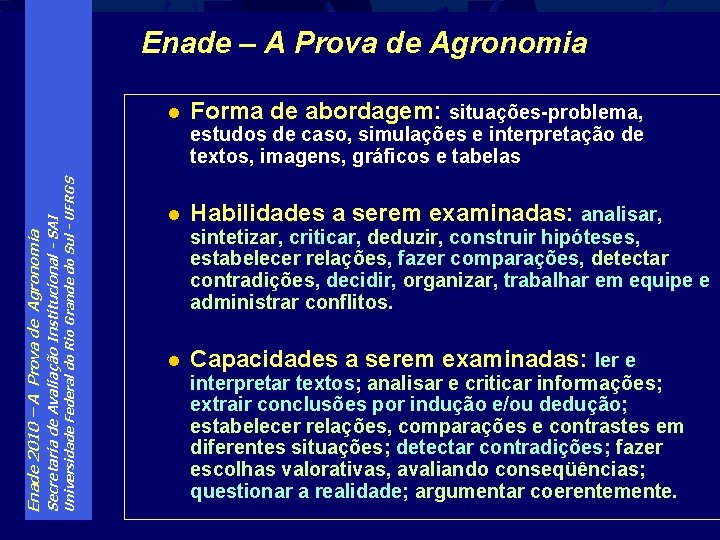 Enade – A Prova de Agronomia l Forma de abordagem: situações-problema, Universidade Federal do
