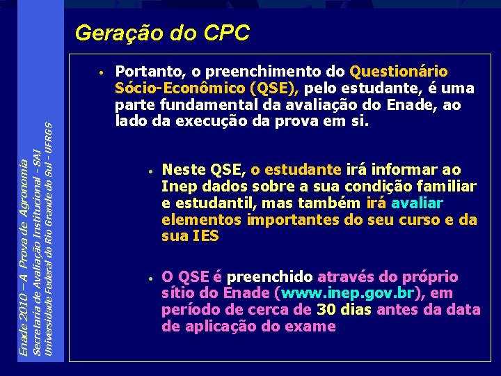 Geração do CPC Universidade Federal do Rio Grande do Sul - UFRGS Secretaria de